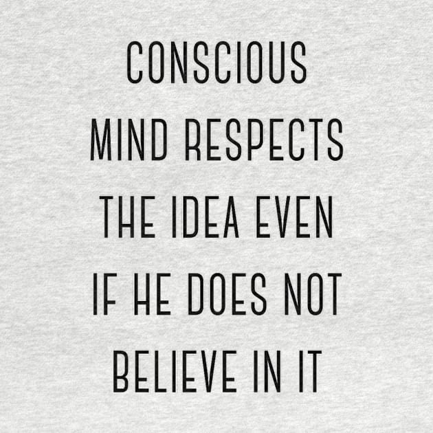 Conscious Mind Respects the Idea Even If He Does Not Believe in It Charming Sexy Attractive Smells Good Positive Boy Girl Motivated Inspiration Emotional Dramatic Beautiful Girl & Boy High For Man's & Woman's by Salam Hadi